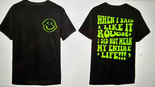 Green Rough Life Shirt